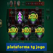 plataforma tg jogo